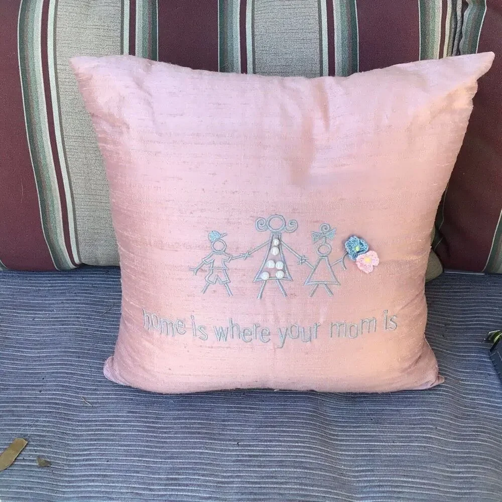 Small Silk Pillow Pink Home Is Where Your Mom Is Sweet Gift